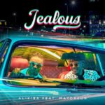 Alikiba - Jealous Ft. Mayorkun