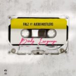 Falz - Body Language Ft. Ajebo Hustlers