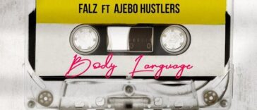 Falz - Body Language Ft. Ajebo Hustlers