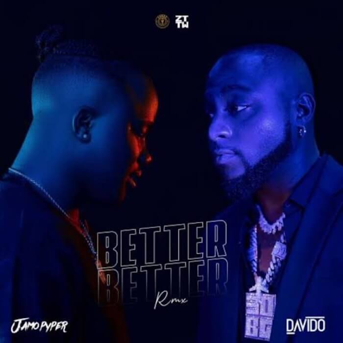Jamopyper x Davido - Better Better
